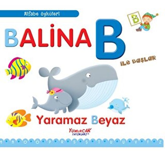 Alfabe Öyküleri  Balina B İle Başlar