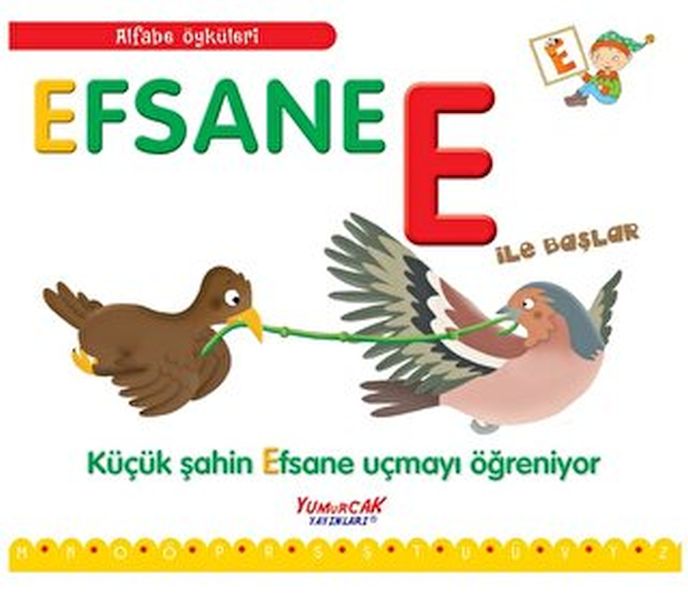 Alfabe Öyküleri  Efsane E İle Başlar