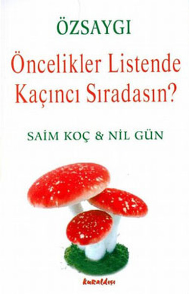 Özsaygı  Öncelikler Listende Kaçıncı Sıradasın