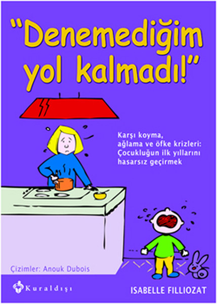 Denemediğim Yol Kalmadı