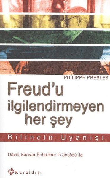 Freudu İlgilendirmeyen Her Şey  Bilincin Uyanışı