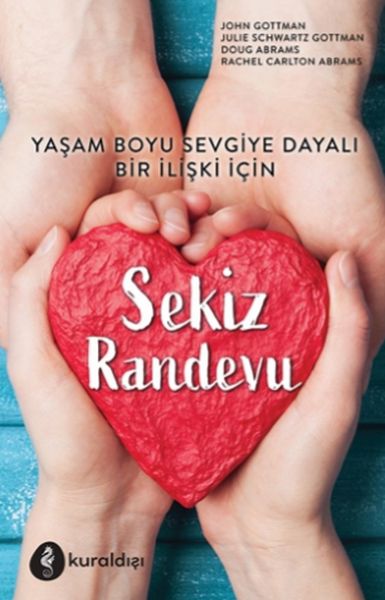 Sekiz Randevu  Yaşam Boyu Sevgiye Dayalı Bir İlişki İçin