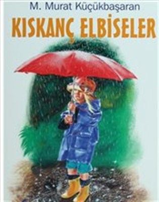 Kıskanç Elbiseler