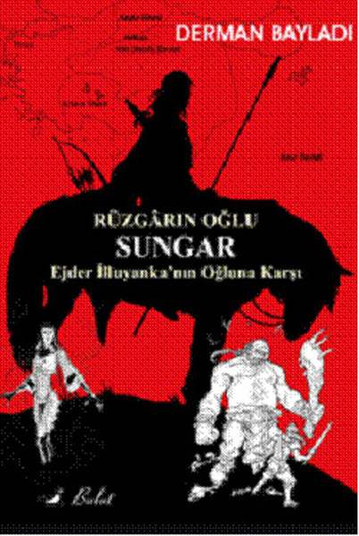 Rüzgarın Oğlu Sungar  Ejder İlluyankanın Oğluna Karşı