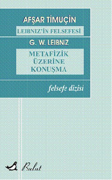 Leibnizin Felsefesi  Metafizik Üzerine Konuşma