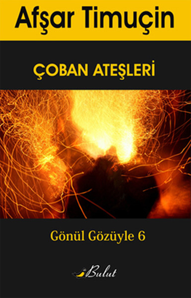 Çoban Ateşleri  Gönül Gözüyle 6