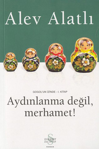 Gogolün İzinde 1 Aydınlanma Değil Merhamet