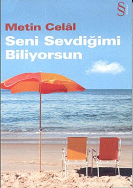 Seni Sevdiğimi Biliyorsun Metin Celal