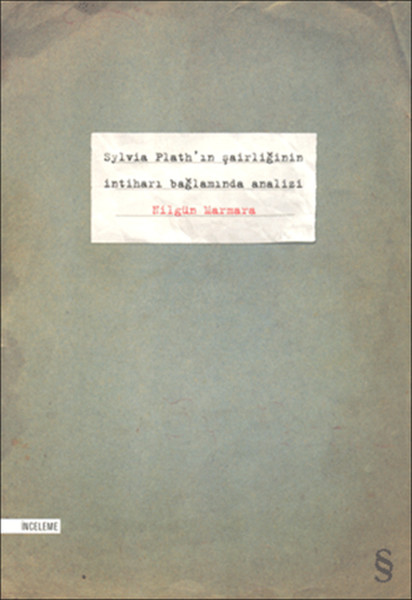 Sylvia Plathın Şairliğinin İntiharı Bağlamında Analizi