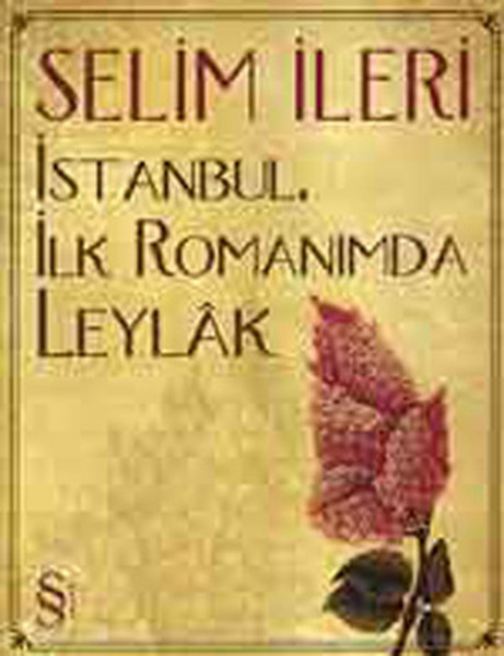 İstanbul İlk Romanımda Leylak