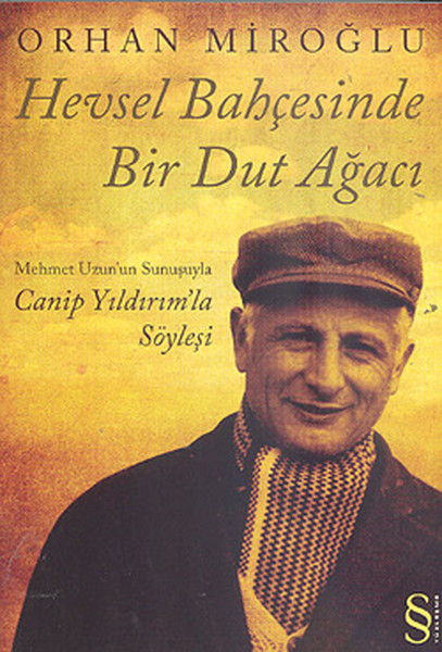 Hevsel Bahçesinde Bir Dut Ağacı  Mehmet Uzunun Sunuşuyla Canip Yıldırımla