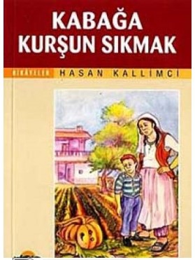 Kabağa Kurşun Sıkmak