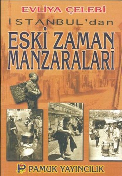 İstanbuldan Eski Zaman Manzaraları Kültür001