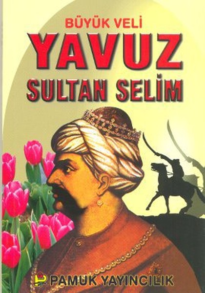 Büyük Veli Yavuz Sultan Selim Evliya008