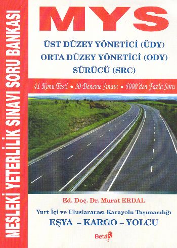 MYS Mesleki Yeterlilik Sınavı Soru Bankası Üst Düzey Yönetici ÜDY Orta Düzey Yönetici ODY Sürücü