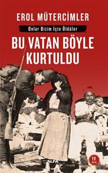 Bu Vatan Böyle Kurtuldu Onlar Bizim İçin Öldüler