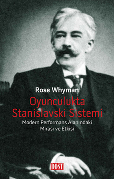 Oyunculukta Stanislavski Sistemi  Modern Performans Alanındaki Mirası ve Etkisi