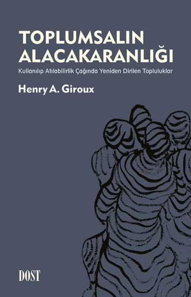 Toplumsalın Alacakaranlığı Kullanılıp Atılabilirlik Çağında Yeniden Dirilen Topluluklar