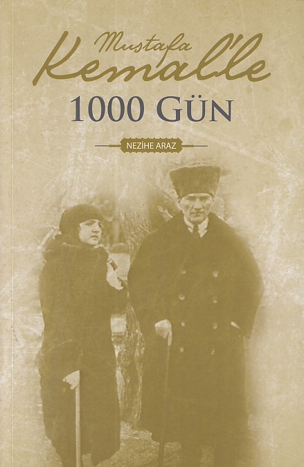 Mustafa Kemalle 1000 Gün