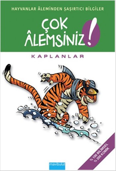 Çok Alemsiniz  Kaplanlar