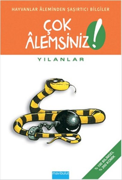 Çok Alemsiniz  Yılanlar