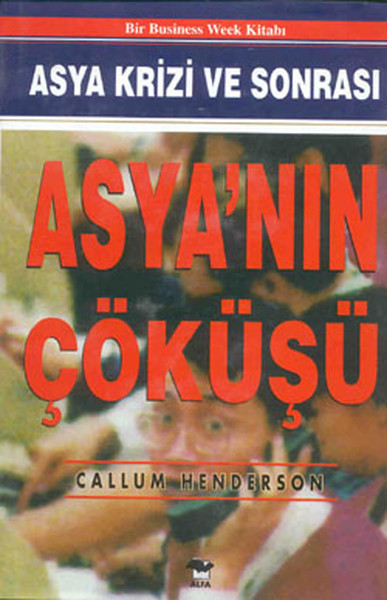 Asyanın Çöküşü  Asya Krizi ve Sonrası