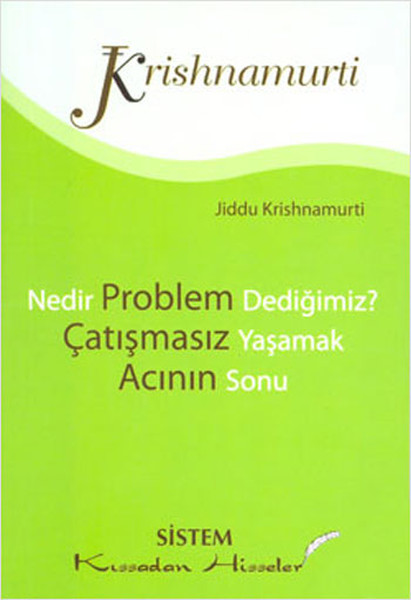 Nedir Problem Dediğimiz  Çatışmasız Yaşamak  Acının Sonu Cep Boy