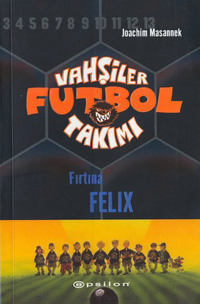 Vahşiler Futbol Takımı 2 Fırtına Felix