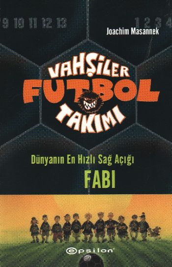 Vahşiler Futbol Takımı 8 Dünyanın En Hızlı Sağ Açığı FABİ