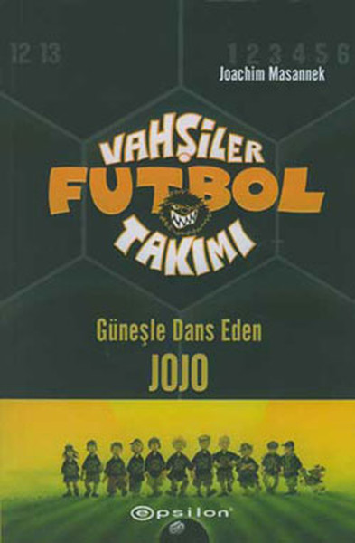 Vahşiler Futbol Takımı 11 Güneşle Dans Eden JOJO