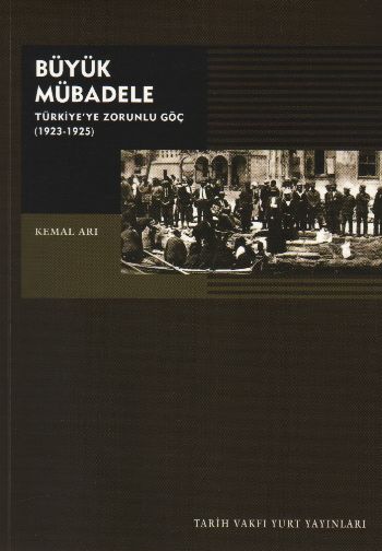 Büyük Mübadele Türkiyeye Zorunlu Göç 19231925