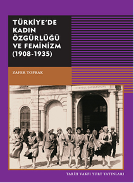 Türkiyede Kadın Özgürlüğü ve Feminizm 1908  1935