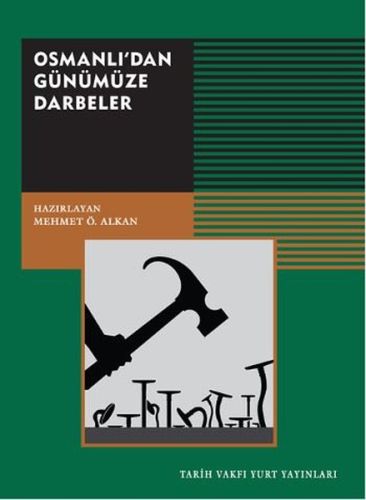 Osmanlı’dan Günümüze Darbeler