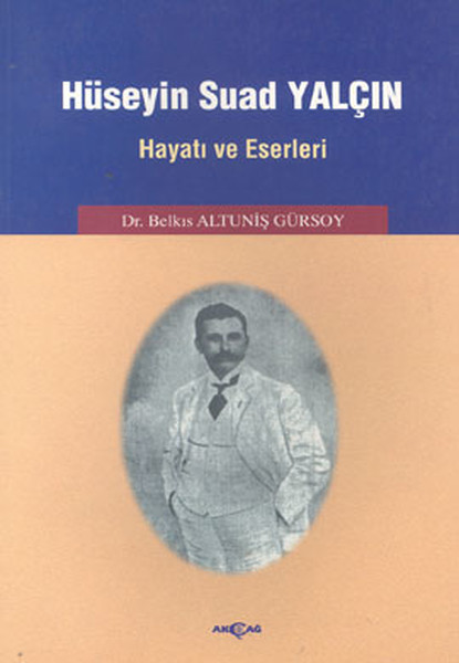 Hüseyin Suad YalçınHayatı ve Eserleri