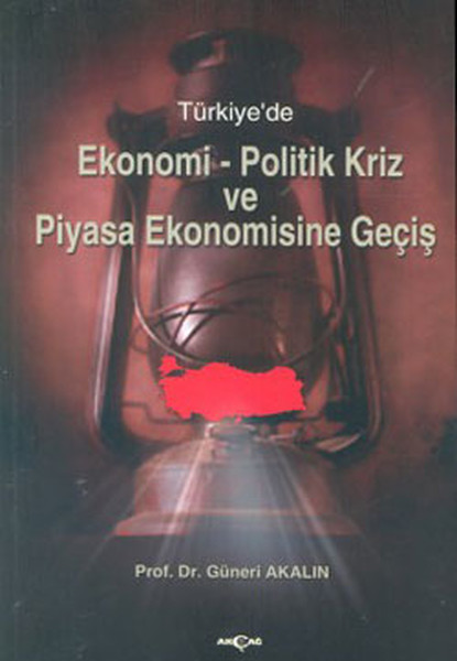 Türkiyede EkonomiPolitik Kriz ve Piyasa Ekonomisine Giriş