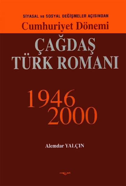 Cumhuriyet Dönemi Çağdaş Türk Romanı 19462000