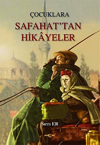 Çocuklara Safahattan Hikayeler