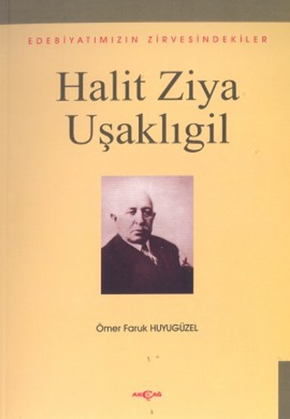 Halit Ziya UşaklıgilEdebiyatımızın Zirvesindekiler