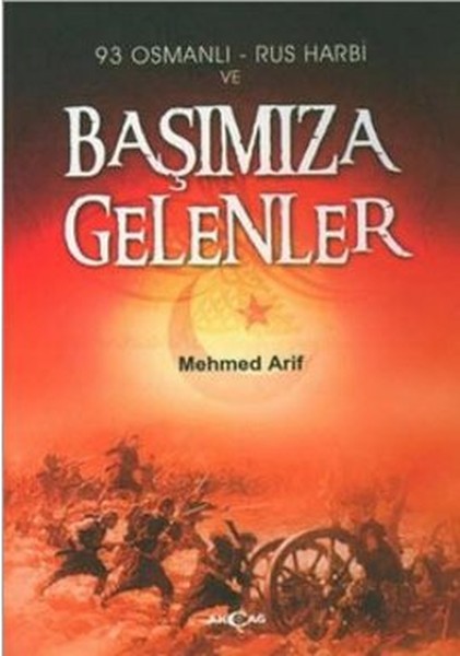 93 Osmanlı  Rus Harbi ve Başımıza Gelenler