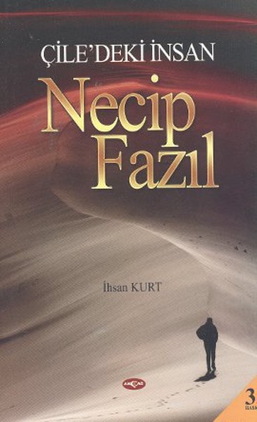 Çiledeki İnsan Necip Fazıl