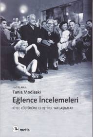 Eğlence İncelemeleri  Kitle Kültürüne Eleştirel Yaklaşımlar