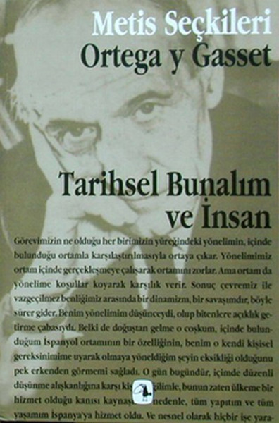 Tarihsel Bunalım ve İnsan  Ortega y Gasset’ten Seçme Yazılar