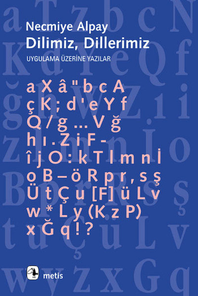 Dilimiz Dillerimiz Uygulama Üzerine Yazılar