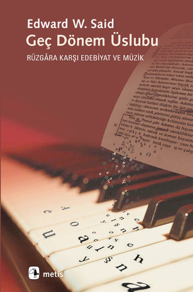 Geç Dönem Üslubu  Rüzgara Karşı Edebiyat ve Müzik