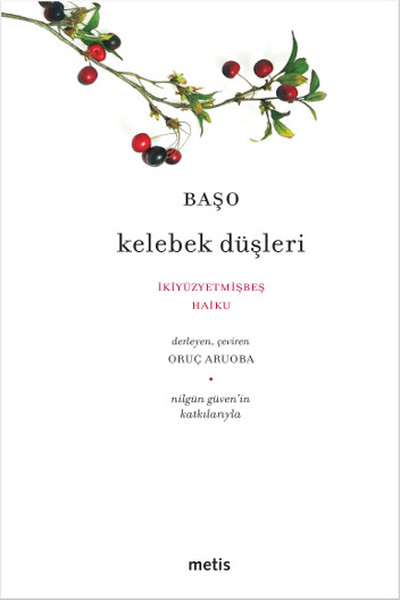 Kelebek Düşleri  İkiyüzyetmişbeş Haiku