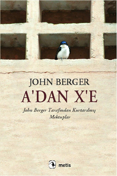 Adan Xe  John Berger Tarafından Kurtarılmış Mektuplar