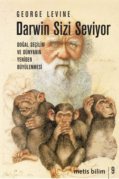 Darwin Sizi Seviyor  Doğal Seçilim ve Dünyanın Yeniden Büyülenmesi