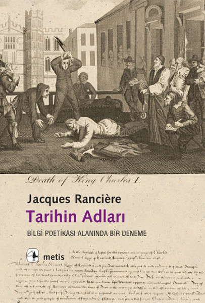 Tarihin Adları  Bilgi Poetikası Alanında Bir Deneme