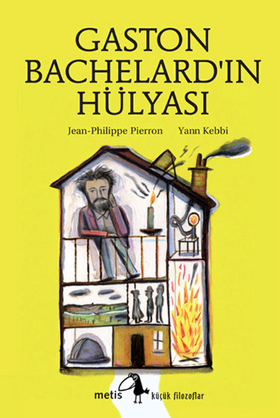 Küçük Filozoflar Dizisi 14  Gaston Bachelardın Hülyası