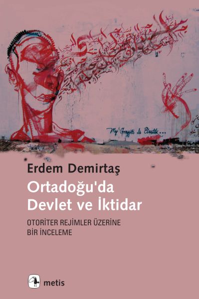 Ortadoğuda Devlet ve İktidar  Otoriter Rejimler Üzerine Bir İnceleme